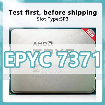 EPYC 7371 НОВЫЙ процессор 3,1 ГГц 16C/32T 64M кэш 200 Вт DDR4-2666V для Socket sp3, но без вентилятора Для сервера материнской платы Supermicro H11SSL-i